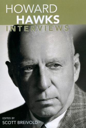 Howard Hawks: Interviews (Conversations with Filmmakers Series)