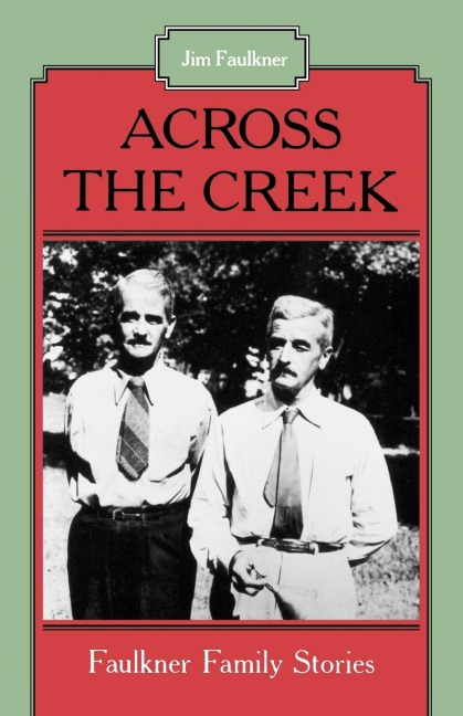 Across the Creek: Faulkner Family Stories