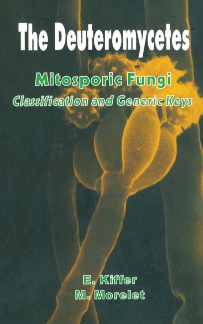 The Deuteromycetes - Mitosporic Fungi: Classification and Generic Keys