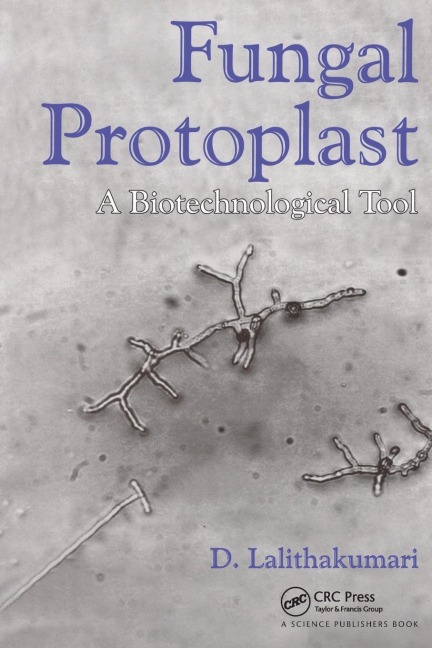 Fungal Protoplast: A Biotechnological Tool