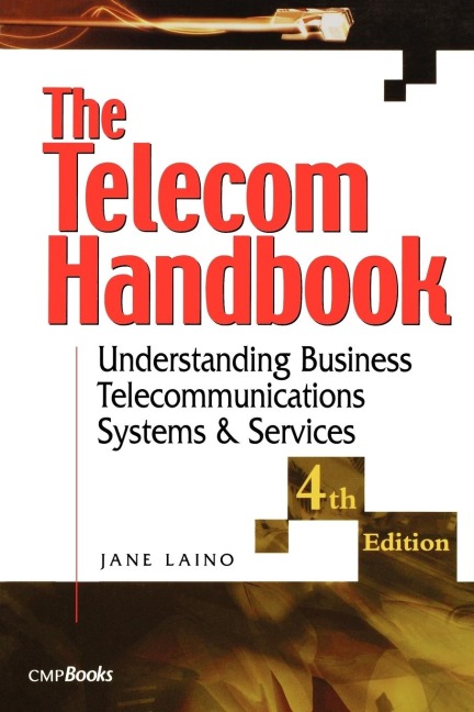 The Telecom Handbook: Understanding Telephone Systems and Services
