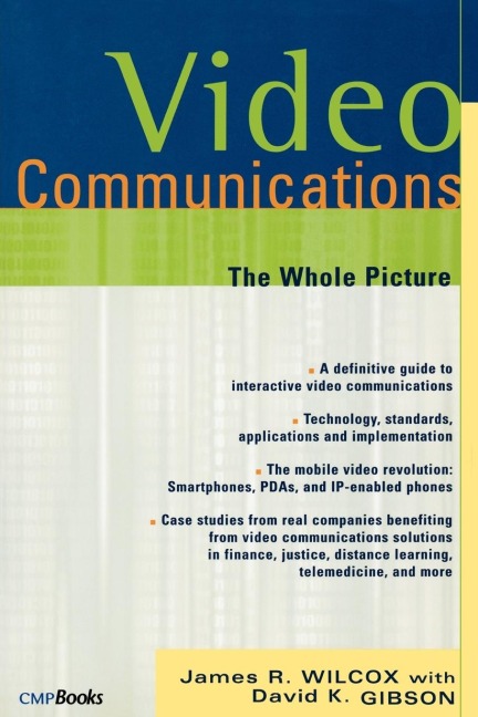 Video Communications: The Whole Picture