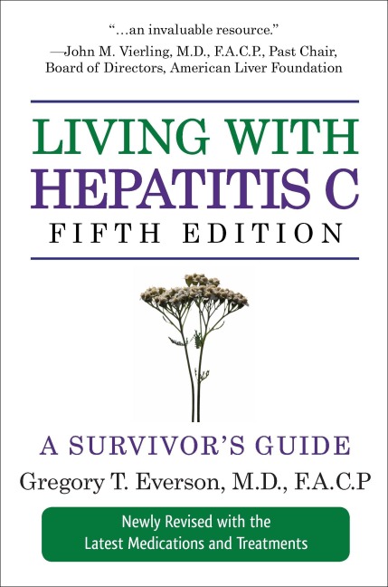 Living with Hepatitis C, Fifth Edition: A Survivors Guide