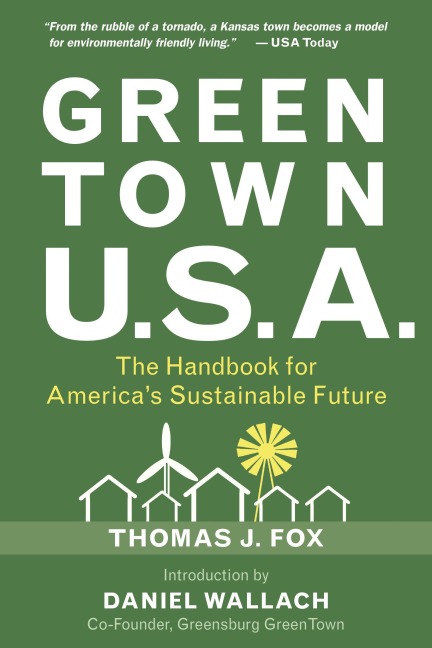 Green Town U.S.A.: The Handbook for Americas Sustainable Future