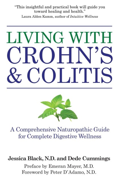 Living with Crohns & Colitis: A Comprehensive Naturopathic Guide for Complete Digestive Wellness