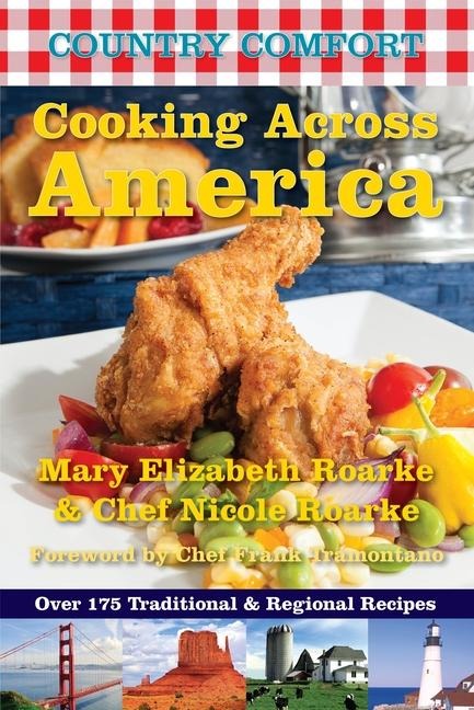 Cooking Across America: Over 175 Traditional & Regional Recipes