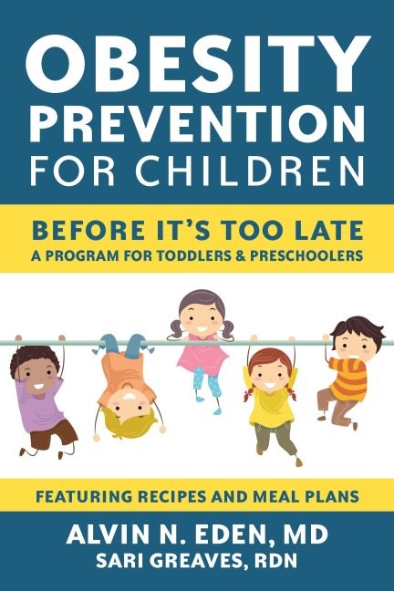 Obesity Prevention for Children: Before Its Too Late: A Program for Toddlers & Preschoolers