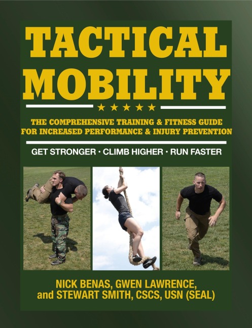 Tactical Mobility: The Comprehensive Training & Fitness Guide for Increased Performance & Injury Prevention