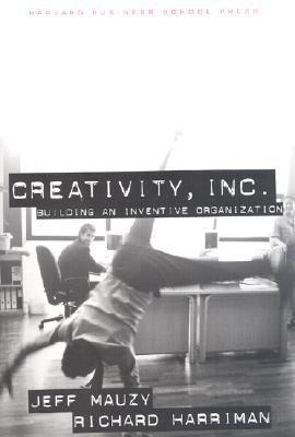 Creativity Inc: Building an Inventive Organization