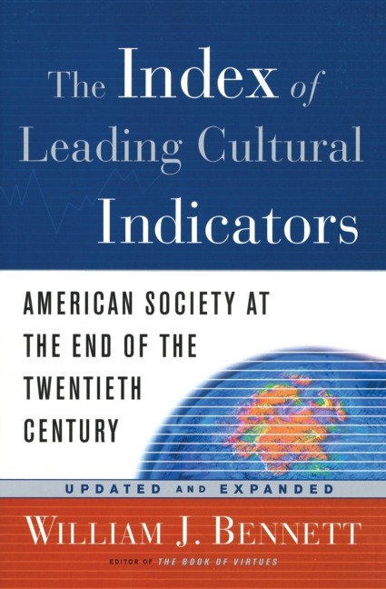 The Index of Leading Cultural Indicators: American Society at the End of the Twentieth Century