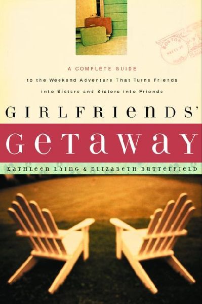 Girlfriends' Getaway: Guide to Girls Weekend Adventure