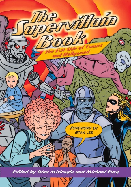 The Supervillain Book: The Evil Side of Comics and Hollywood