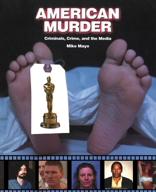 American Murder: Criminals, Crimes, and the Media