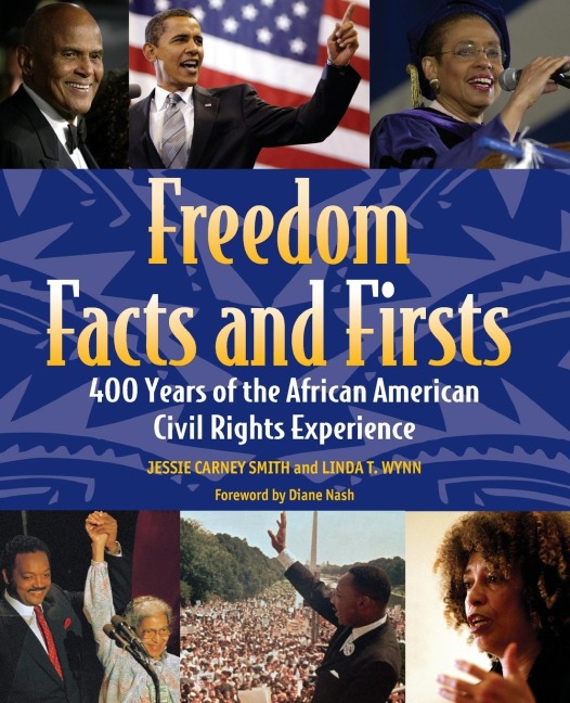 Freedom Facts and Firsts: 400 Years of the African American Civil Rights Experience