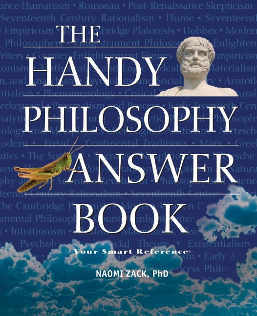 The Handy Philosophy Answer Book