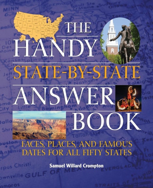The Handy State-by-State Answer Book: Faces, Places, and Famous Dates for All Fifty States