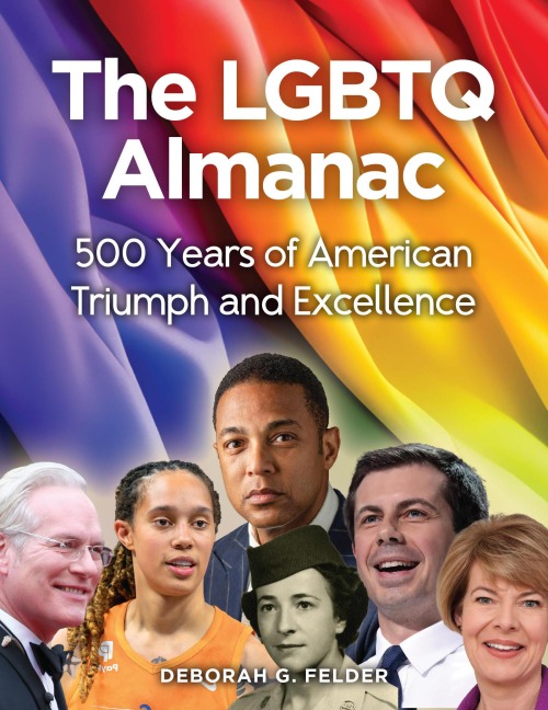 The LGBTQ Almanac: 500 Years of Queer Culture in American History