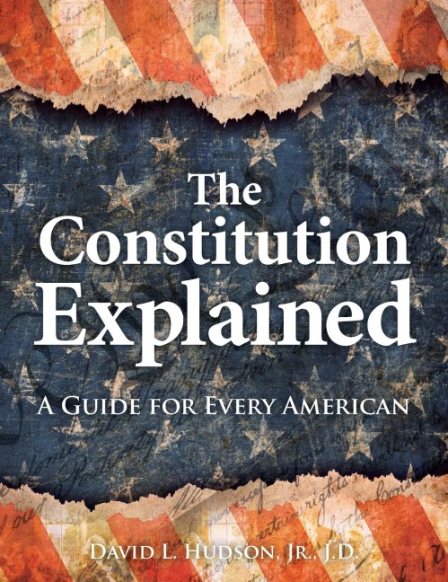 The Constitution Explained: A Guide for Every American