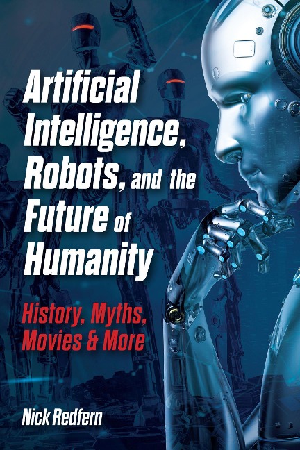 The Handy Artificial Intelligence Answer Book: History, Myths, Movies & More