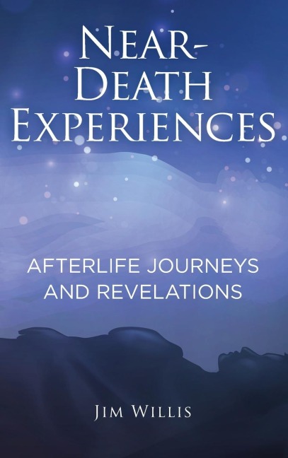 Near-Death Experiences: Afterlife Journeys and Revelations
