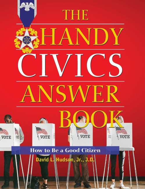 The Handy Civics Answer Book: How to be a Good Citizen