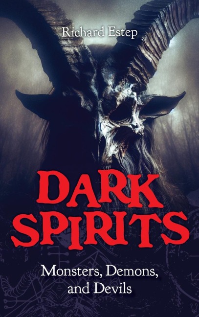 Dark Spirits: Monsters, Demons and Devils