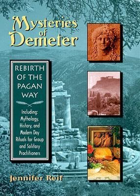 Mysteries of Demeter: Rebirth of the Pagan Way