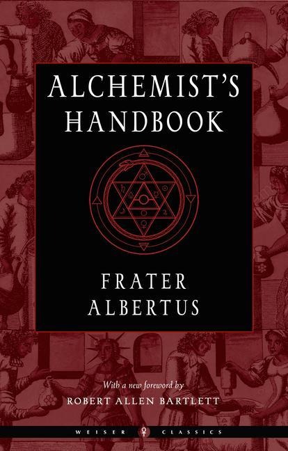 The Alchemists Handbook: A Practical Manual