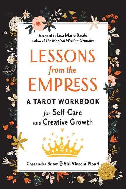 Lessons from the Empress: A Tarot Workbook for Self-Care and Creative Growth
