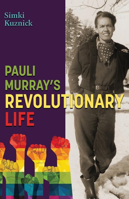 Pauli Murrays Revolutionary Life