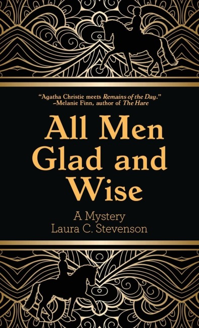 All Men Glad and Wise: A Mystery