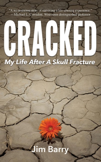 Cracked: My Life After a Skull Fracture