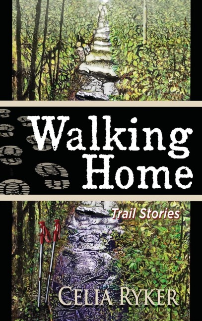 Walking Home: Trail Stories