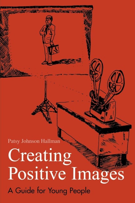 Creating Positive Images for Professional Success: A Guide for Young People
