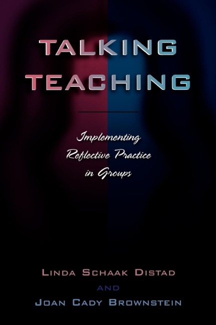 Talking Teaching: Implementing Reflective Practice in Groups