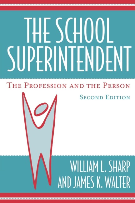 School Superintendent: The Profession and the Person