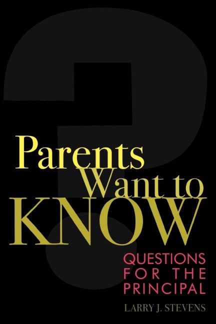 Parents Want to Know: Questions for Principals