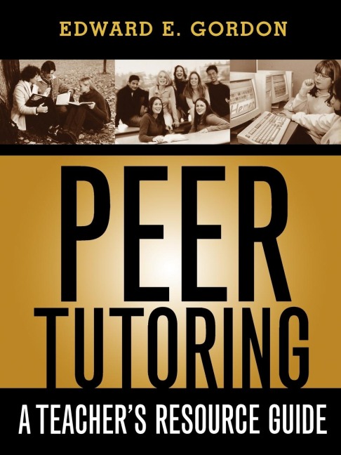 Peer Tutoring: A Teachers Resource Guide