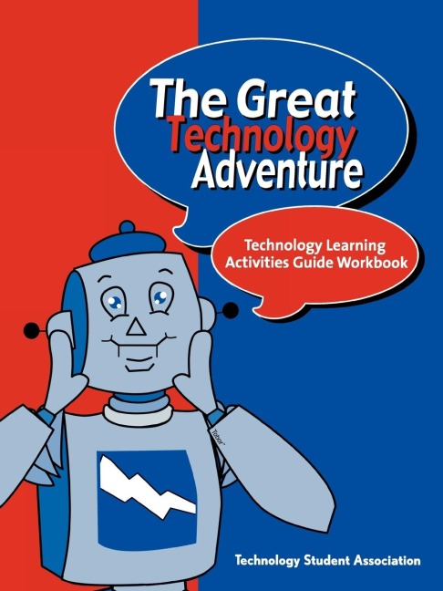 Great Technology Adventure: Technology Learning Activities Guide Workbook