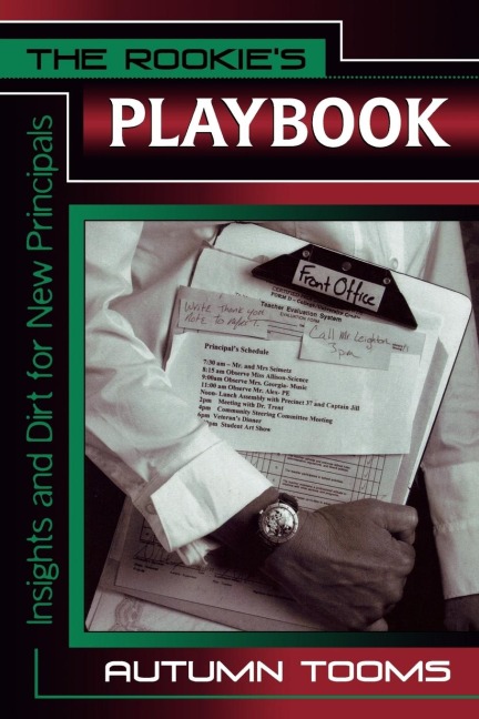 Rookies Playbook: Insights and Dirt for New Principals