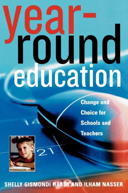Year-Round Education: Change and Choice for Schools and Teachers