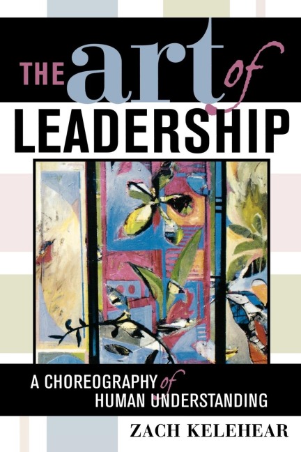 Art of Leadership: A Choreography of Human Understanding