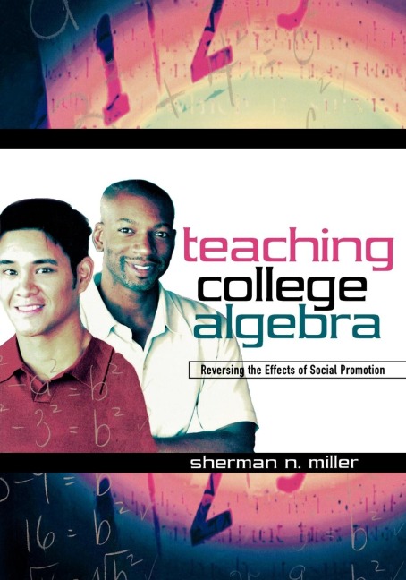 Teaching College Algebra: Reversing the Effects of Social Promotion