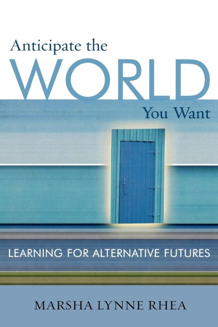 Anticipate the World You Want: Learning for Alternative Futures