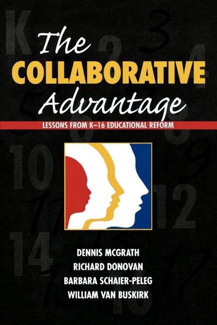Collaborative Advantage: Lessons from K-16 Educational Reform