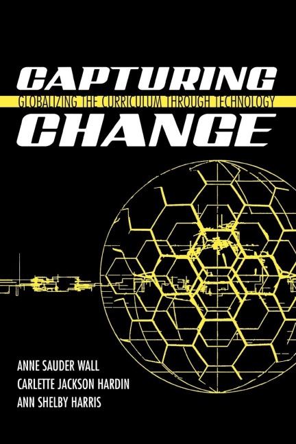 Capturing Change: Globalizing the Curriculum through Technology