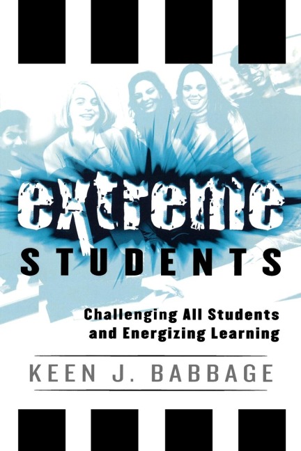 Extreme Students: Challenging All Students and Energizing Learning