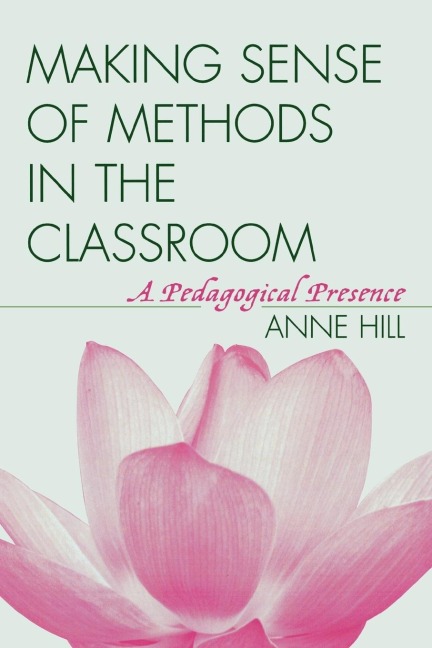 Making Sense of Methods in the Classroom: A Pedagogical Presence