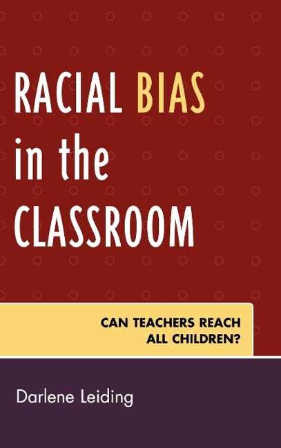 Racial Bias in the Classroom: Can Teachers Reach All Children?