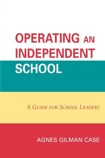 Operating an Independent School: A Guide for School Leaders